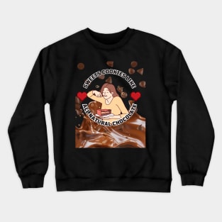 Sweet Like Chocolate Crewneck Sweatshirt